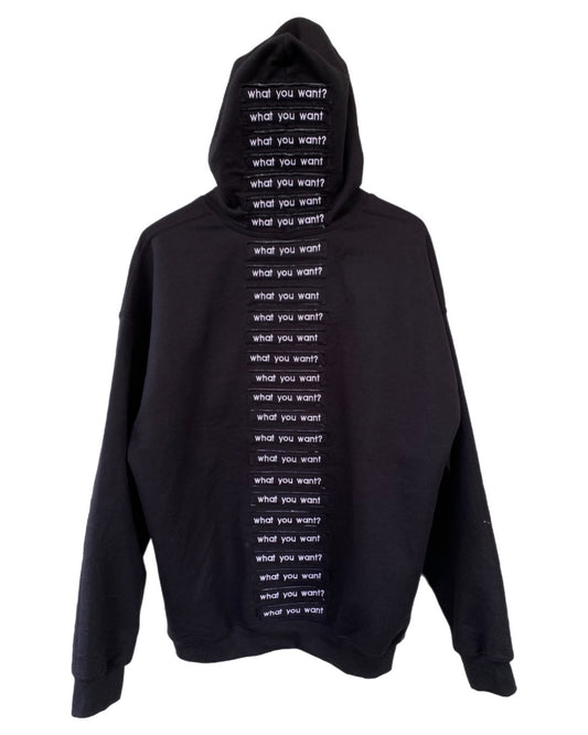 WHAT YOU WANT(?) HOODIE