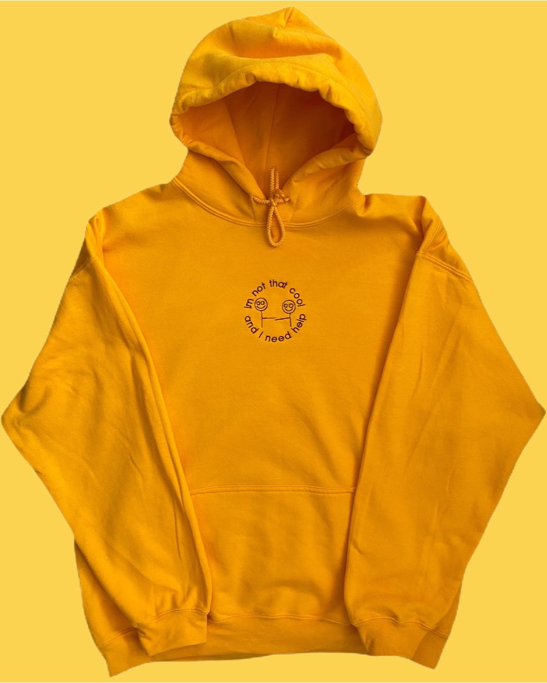 NOT COOL NEED HELP HOODIE